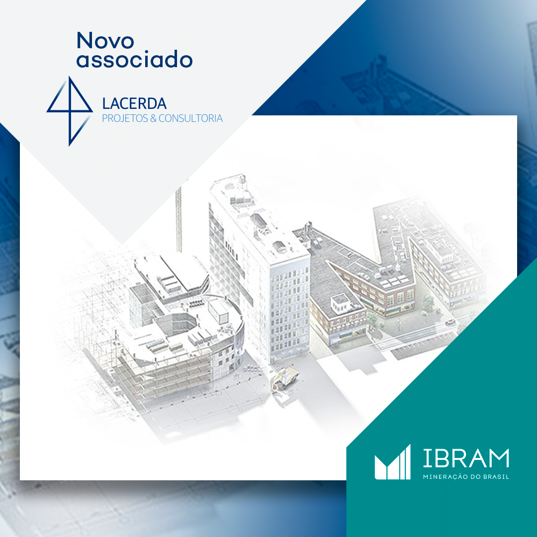 Lacerda Projetos e Consultoria - LPC é a nova associada do IBRAM.