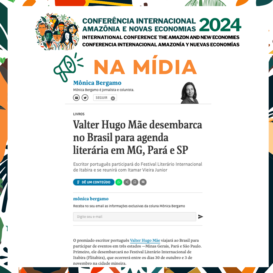 Conferência Internacional Amazônia e Novas Economias na mídia: Sempre um Papo é destaque na Folha de S. Paulo