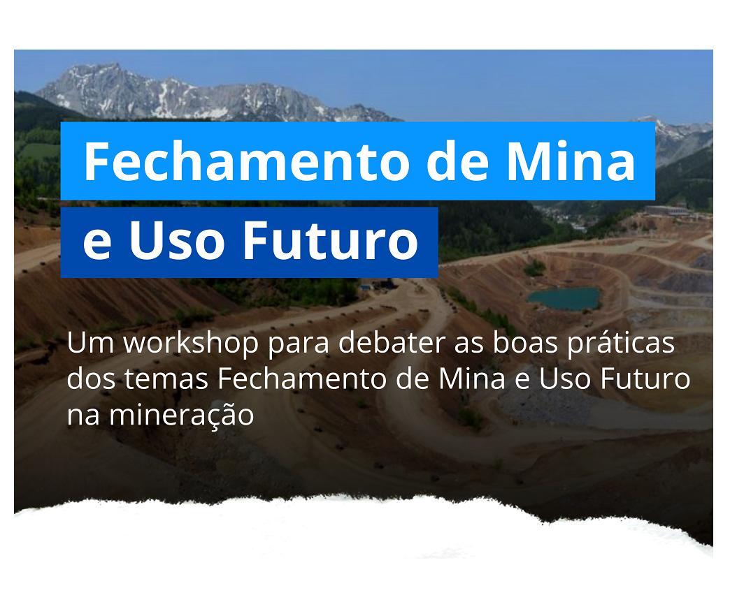 Workshop de Fechamento de Mina e Uso Futuro 2023