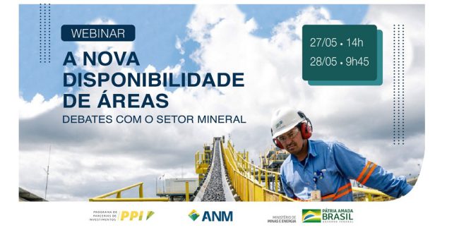 MME, ANM e PPI promovem webinar “A nova disponibilidade de áreas – debates com o setor mineral