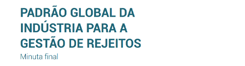 Padrão Global da Indústria para a Gestão de Rejeitos – Minuta final