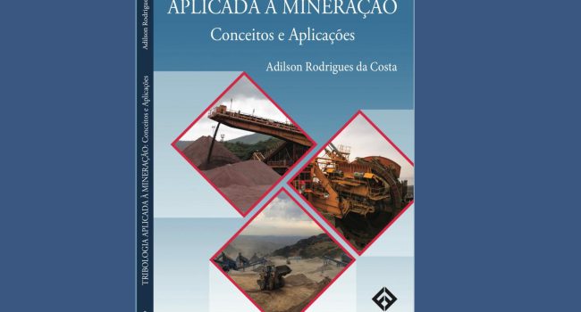 Professor da UFOP lança livro “Tribologia Aplicada à Mineração: Conceitos e Aplicações”