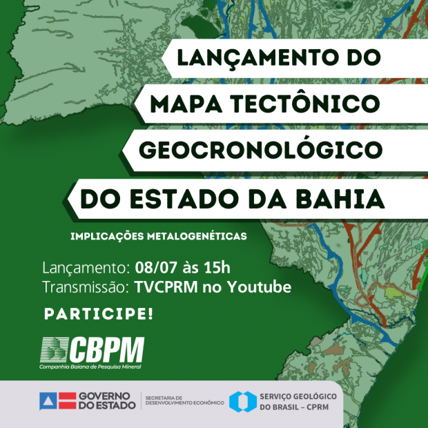 CBPM e CPRM lançam Mapa Tectônico-Geocronológico da Bahia