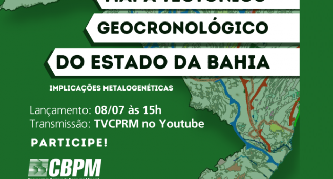 CBPM e CPRM lançam mapa Tectônico-Geocronológico da Bahia