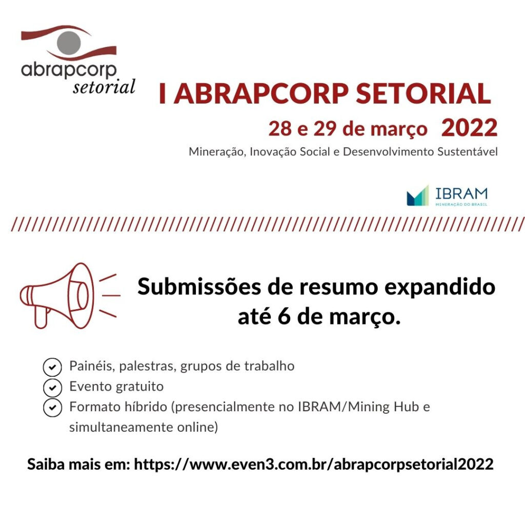(Abrapcorp) realiza, em parceria com o Instituto Brasileiro de Mineração (Ibram), o 1º Seminário Abrapcorp Setorial, em março