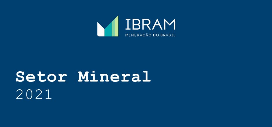 Dados IBRAM – Setor Mineral – 2021