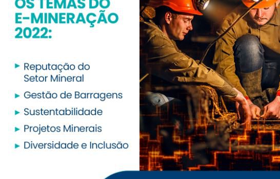 e-MINERAÇÃO DO BRASIL 2022: divulgada programação do 1º dia de evento