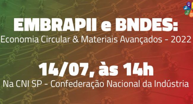 EMBRAPII e BNDES promovem encontro sobre Economia Circular e Materiais Avançados em SP