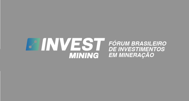 Invest Mining realizará Fórum Brasileiro de Investimentos em Mineração
