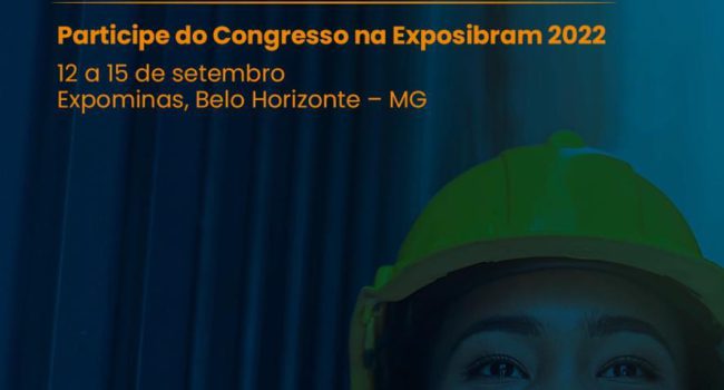 Veja porque a EXPOSIBRAM 2022 será imperdível!