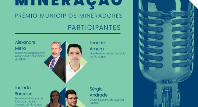 A qualidade de gestão pública em municípios com atividade de mineração é o tema do PodMinerar desta terça-feira, 11/10