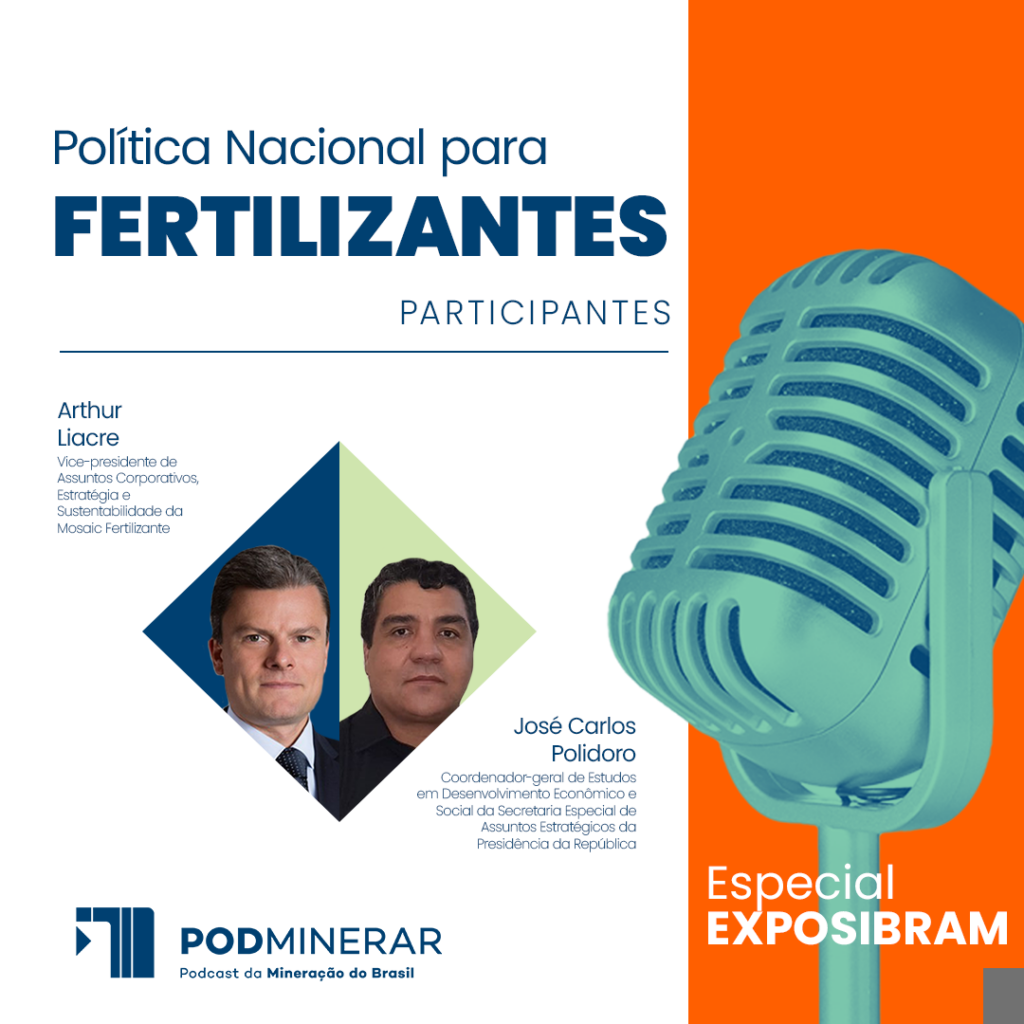 Política Nacional para Fertilizantes é tema do PodMinerar desta quinta-feira