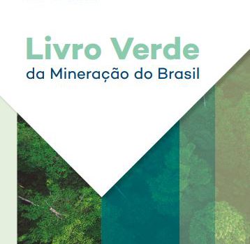 ‘Livro Verde da Mineração do Brasil’ comprova relevância das ações de preservação ambiental do setor