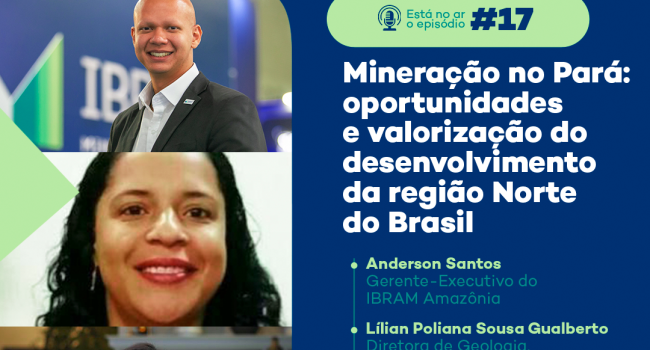 PodMinerar debate oportunidades e desafios da mineração no Pará 