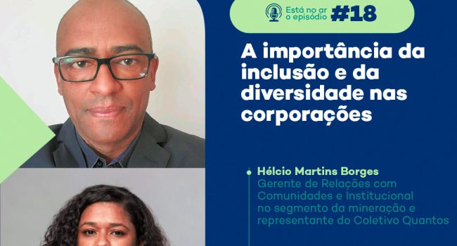 PodMinerar fala sobre a importância da inclusão e da diversidade nas corporações