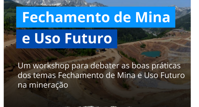 Inscreva-se no Workshop de Fechamento de Mina e Uso Futuro 2023 