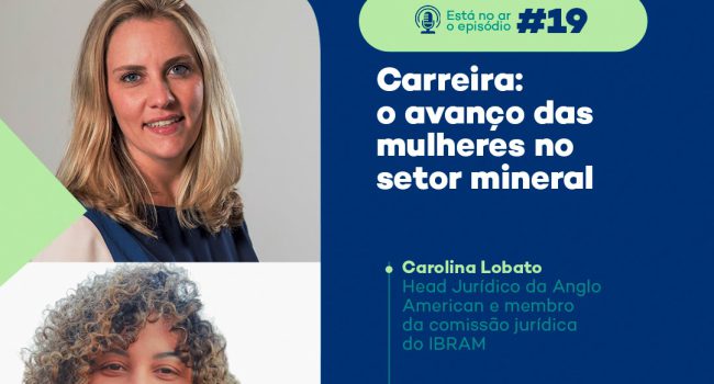 Mulheres na mineração: PodMinerar debate carreira feminina no setor mineral 
