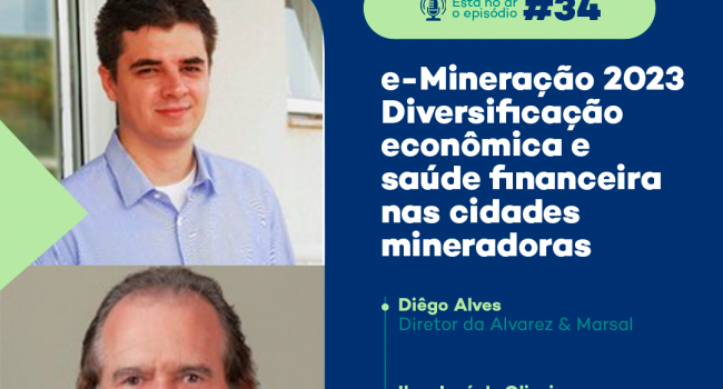 Especialistas falam sobre a importância da diversificação econômica em cidades mineradoras no PodMinerar