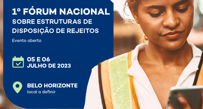 IBRAM promove 1º Fórum Nacional sobre Estruturas de Disposição de Rejeitos em julho