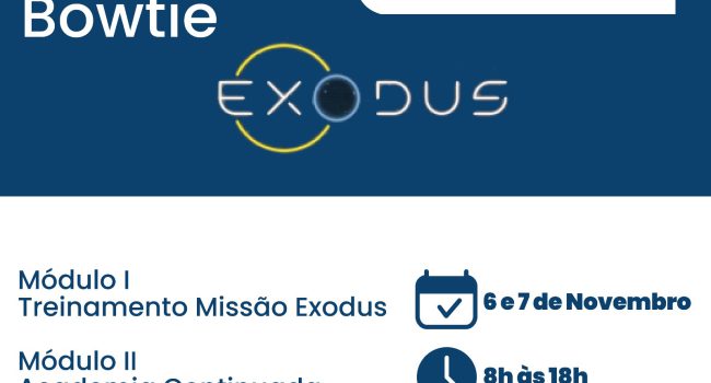 Inscrições abertas para o curso “Missão Exodus, uma experiência em BowTie”