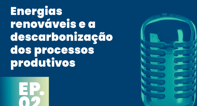PodMinerar fala sobre energias renováveis e a descarbonização dos processos produtivos