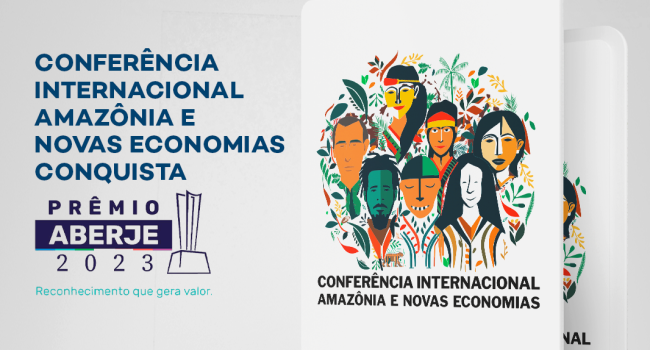 Prêmio Aberje reconhece a excelência do trabalho do IBRAM na Conferência Internacional Amazônia e Novas Economias