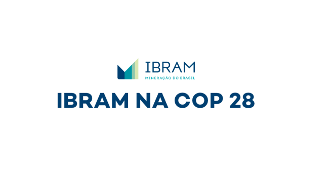 IBRAM coloca a mineração como protagonista do desenvolvimento socioeconômico sustentável brasileiro durante a COP28