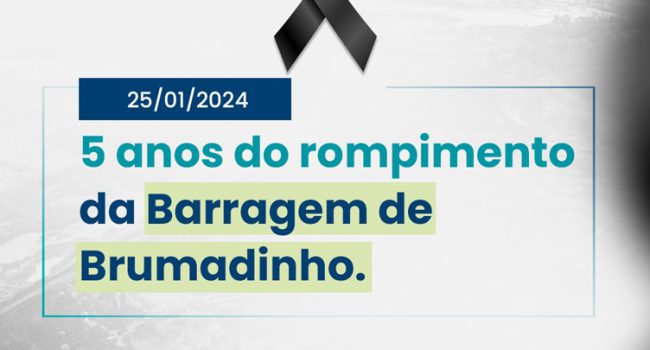 5 anos do rompimento da Barragem de Brumadinho