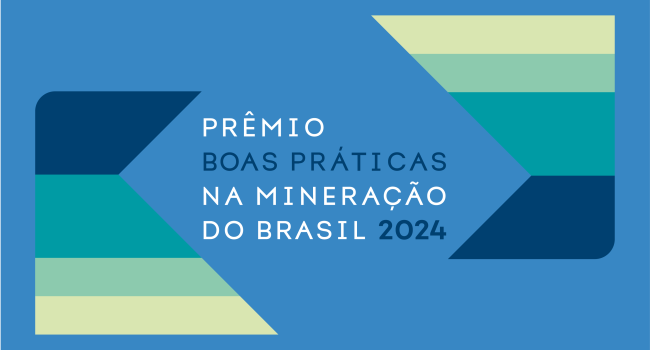 Prazo prorrogado para inscrições do Prêmio Boas Práticas da Mineração do Brasil 2024