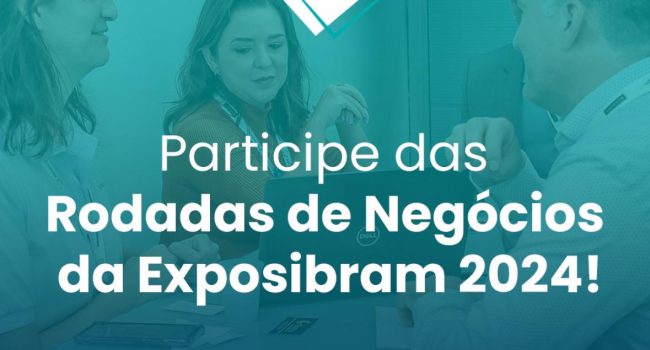 Últimos dias de inscrição para as rodadas de negócios da EXPOSIBRAM 2024
