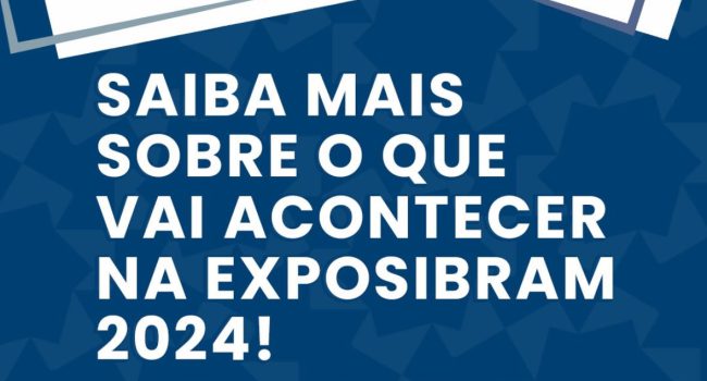 EXPOSIBRAM 2024 apresenta perspectivas de negócios e de expansão da mineração