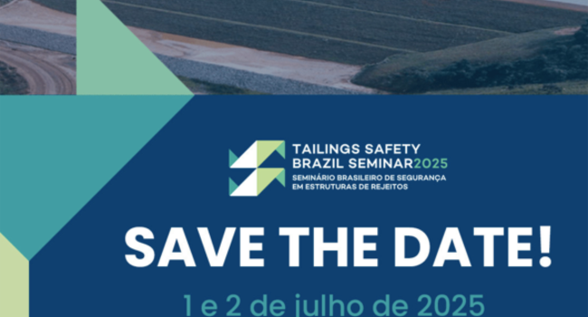Tailings Safety Brasil 2025 discutirá inovações, sustentabilidade e segurança em estruturas de disposição de rejeitos