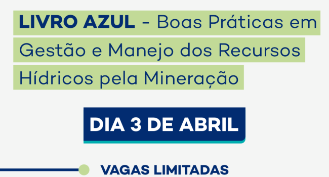 Encontro temático “Água e Mineração” discutirá boas práticas de gestão de recursos hídricos