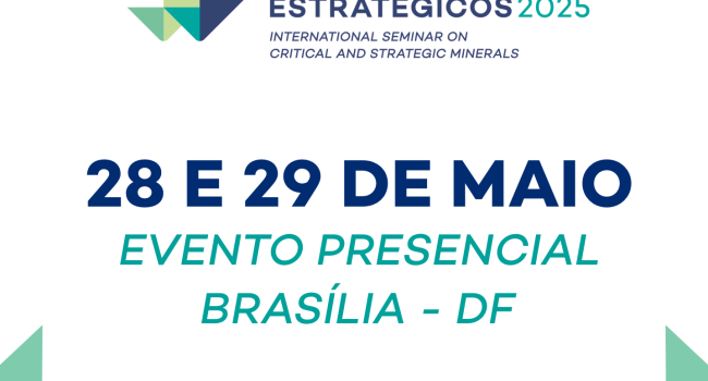 Seminário Internacional de Minerais Críticos e Estratégicos 2025 vai debater políticas para o Brasil expandir produção mineral