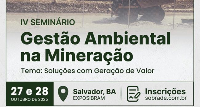 Inscrições abertas para o IV Seminário de Gestão Ambiental na Mineração