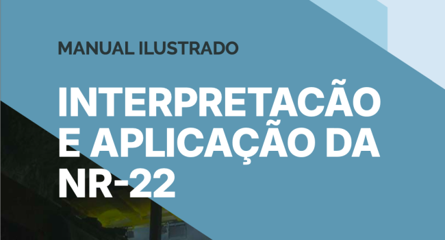 Ministério do Trabalho e Emprego lança manual ilustrado da NR-22 sobre segurança e a saúde ocupacional na mineração