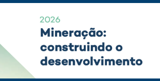 IBRAM lança agenda para candidatos aos governos estaduais integrarem mineração às estratégias de desenvolvimento